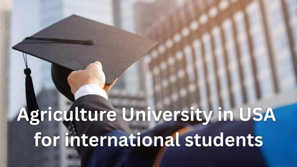 agriculture university in usa for international students